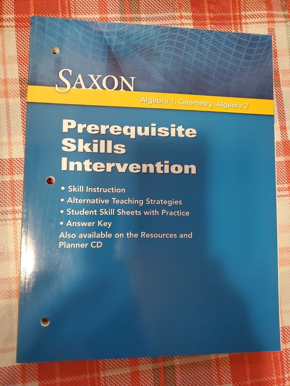 Saxon Math: Prerequisite Skill Intervention 2009 Algebra 1 & 2 Geometry NEW